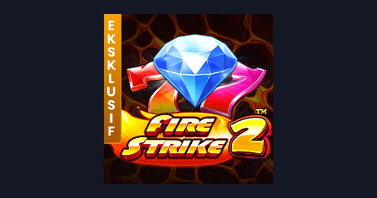 Slot Fire Strike 2: Tips Spin Lebih Terarah & Slot Deposit 10k Gacor