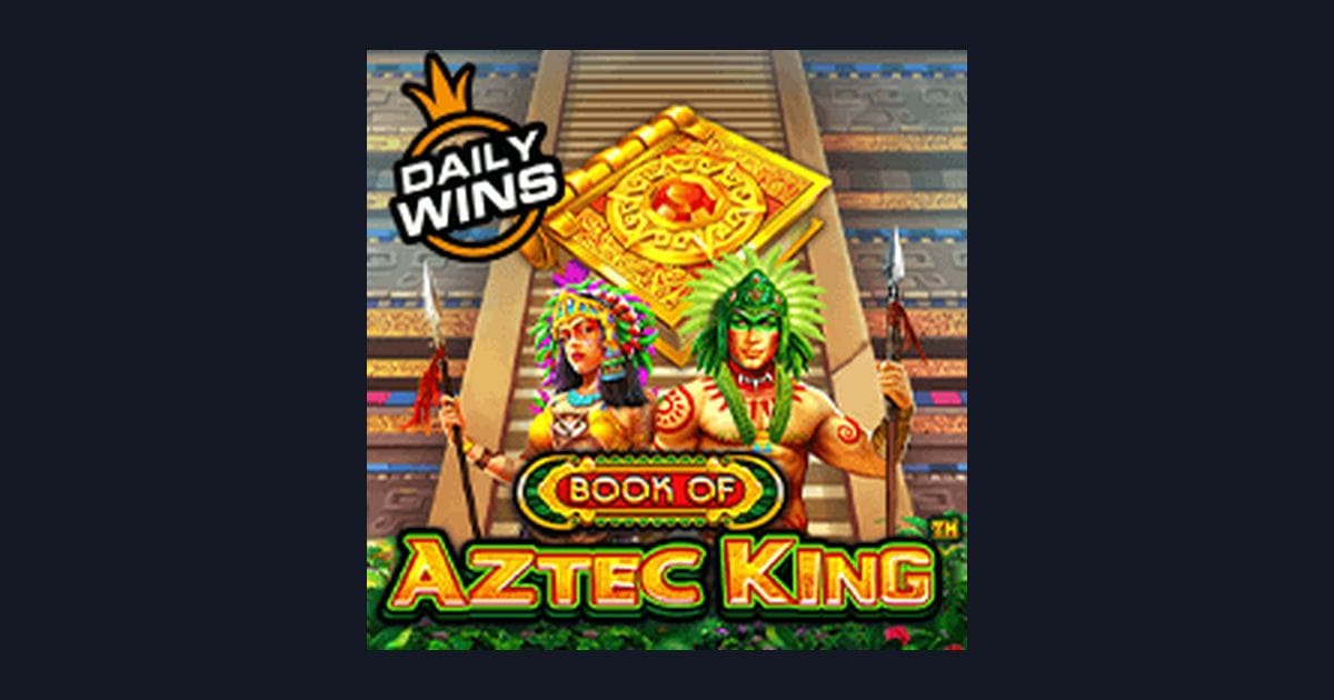 Book of Aztec King, Slot Anti Rungkad dengan Peluang Jackpot Progresif Terbesar
