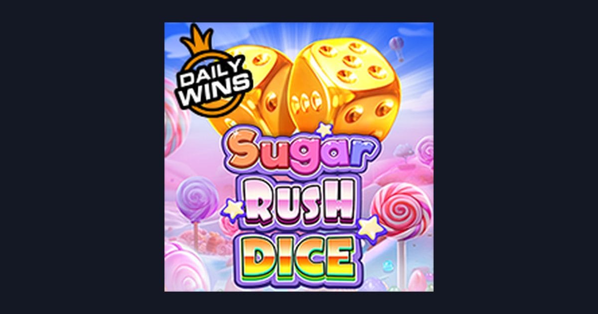 Menangkan Jackpot Progresif Terbesar di Slot Sugar Rush Dice dari Pragmatic Play